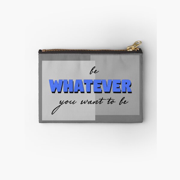 Item preview, Be whatever you want to be designed and sold by Sinmara12.