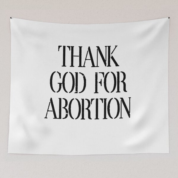 Item preview, thank god for abortion designed and sold by BritySpear.