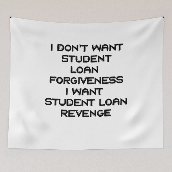 Item preview, I don't want student loan forgiveness I want student loan revenge designed and sold by BritySpear.