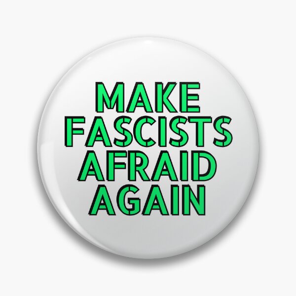 Item preview, Make fascists afraid again  designed and sold by Inspirationmotivation.