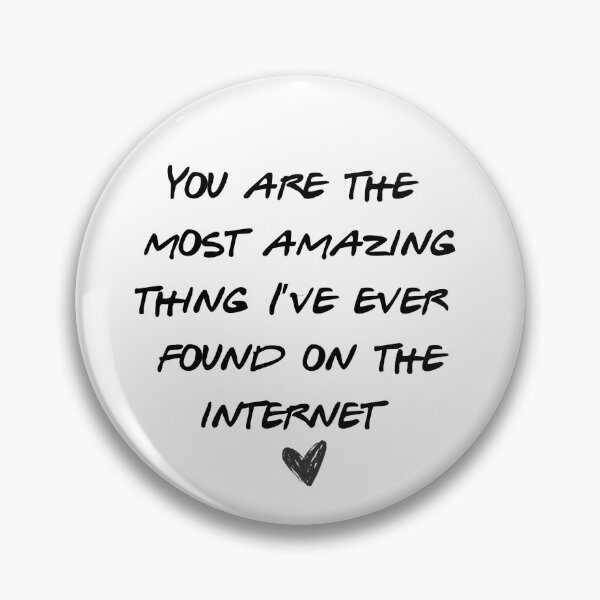 Item preview, You Are The Most Amazing Thing I've Ever Found On The Internet Black designed and sold by FireSisters.