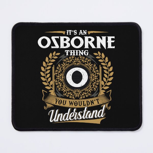 Item preview, It Is An Osborne Thing You Wouldnt Understand designed and sold by Huck-me.