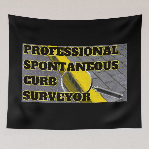 Item preview, Professional Spontaneous Curb Surveyor designed and sold by SweetsAndSavary.
