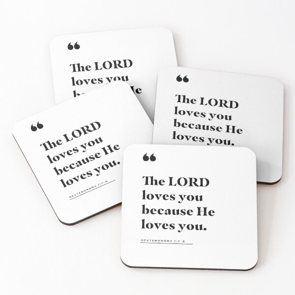 Item preview, Deuteronomy 7:7-8 He Loves Because He Loves You Quote designed and sold by 2fivequotes.
