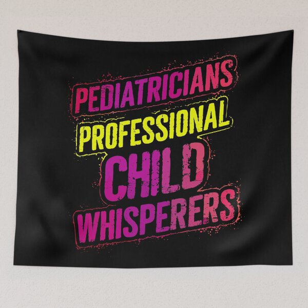 Item preview, Pediatricians Professional Child Whisperers designed and sold by Quirky Shirts.