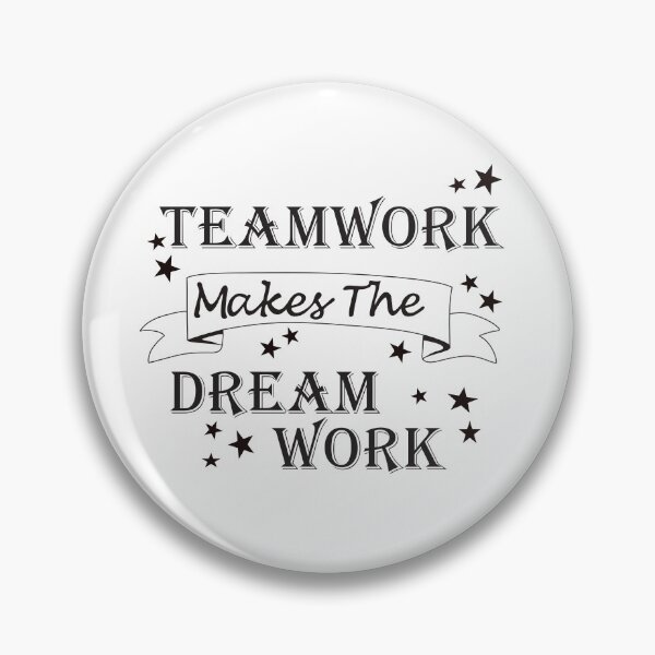 Item preview, Teamwork Makes The Dream Work designed and sold by TerzichCreative.