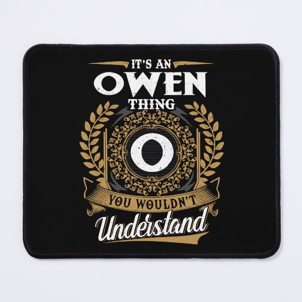 Item preview, It Is An Owen Thing You Wouldnt Understand designed and sold by Huck-me.