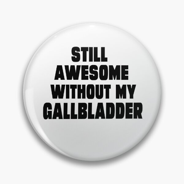 Item preview, Still Awesome Without My Gallbladder, Funny Gallbladder Removal Jokes designed and sold by BestGiftsClub.