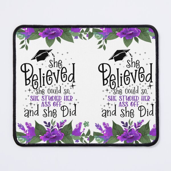 Item preview, She Believed She Could So She Studied Her Ass Off And She Did - Funny Women Graduation designed and sold by TeesYouWant.