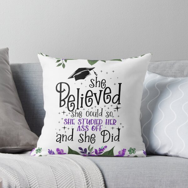 Item preview, She Believed She Could So She Studied Her Ass Off And She Did - Funny Women Graduation designed and sold by TeesYouWant.