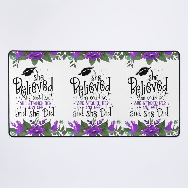 Item preview, She Believed She Could So She Studied Her Ass Off And She Did - Funny Women Graduation designed and sold by TeesYouWant.