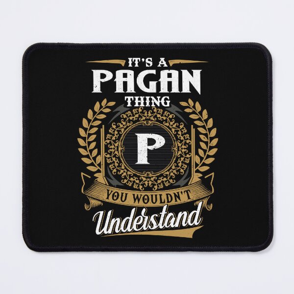 Item preview, It Is A Pagan Thing You Wouldnt Understand  designed and sold by Huck-me.