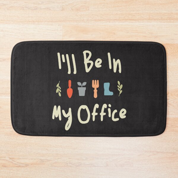 Item preview, I'll Be In My Office Gardening designed and sold by cidolopez.
