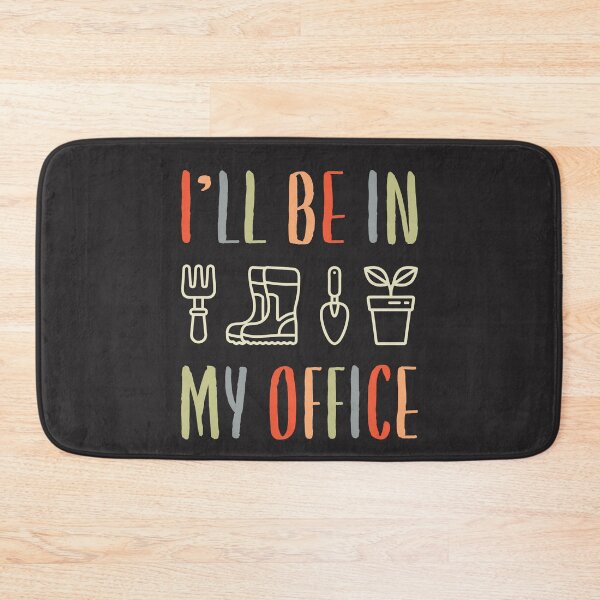 Item preview, I'll Be In My Office Garden Life designed and sold by cidolopez.