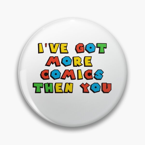 Item preview, I've Got More Comics Than You - Funny Gift For Comics Fans designed and sold by ArtYourStyle.