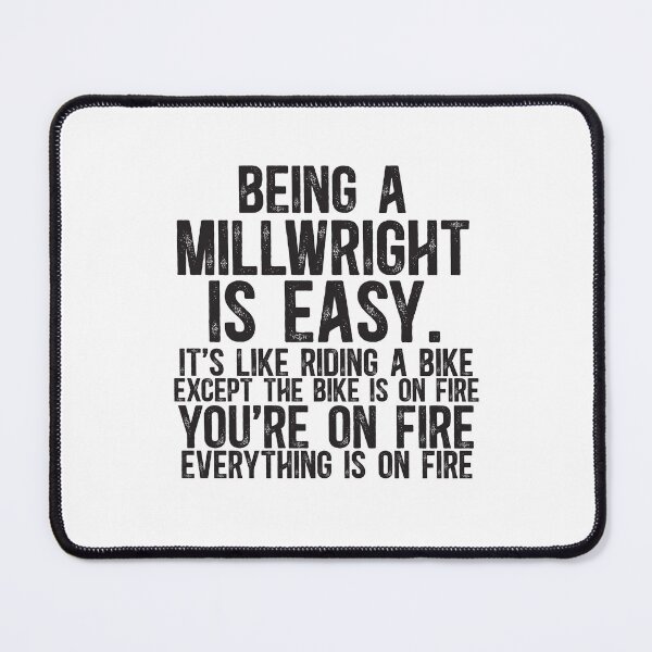 Item preview, Being a Millwright Is Easy It is Like Riding A Bike Except the Bike is on Fire designed and sold by TeesYouWant.