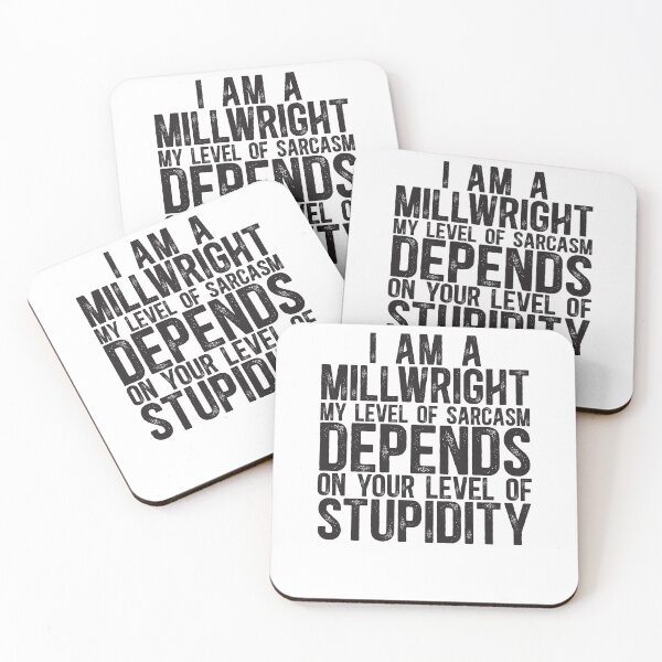 Item preview, Millwright My Level Of Sarcasm Depends On Your Level Of Stupidity designed and sold by TeesYouWant.