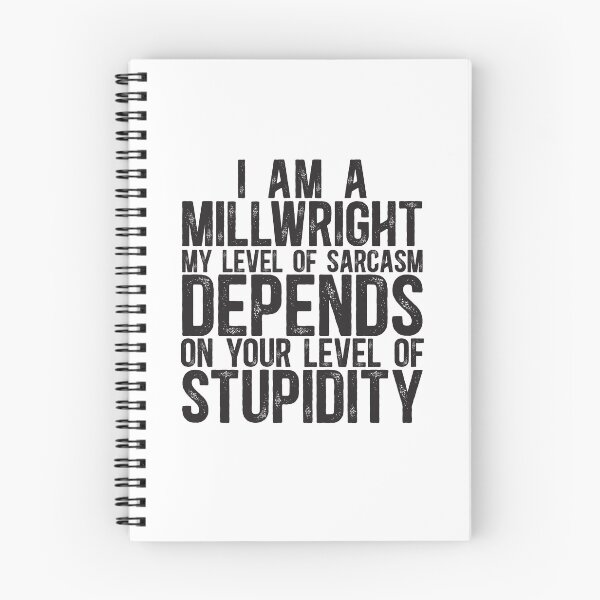 Item preview, Millwright My Level Of Sarcasm Depends On Your Level Of Stupidity designed and sold by TeesYouWant.