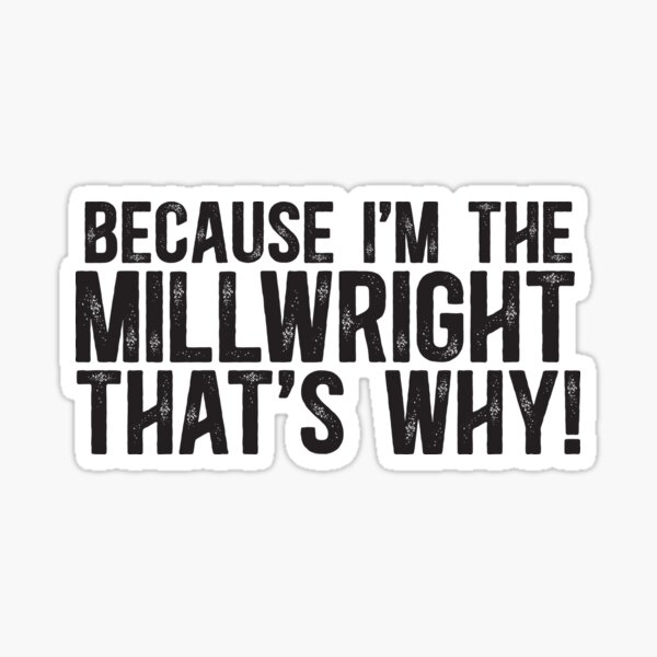 Millwright Merch & Gifts for Sale | Redbubble