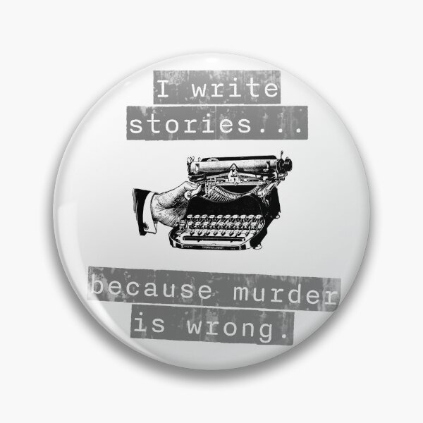 Item preview, I Write Stories... Because Murder is Wrong (Funny Writer Gift) designed and sold by KTSubz Faith & Fun Designs.