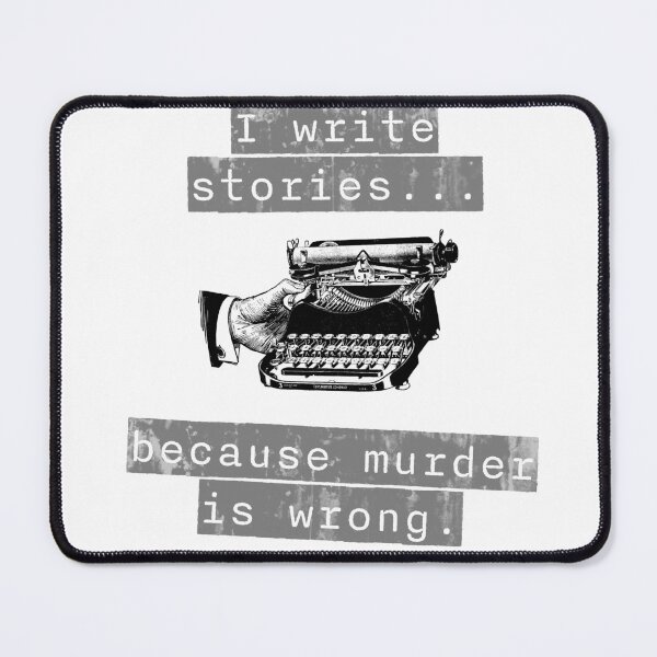 Item preview, I Write Stories... Because Murder is Wrong (Funny Writer Gift) designed and sold by KTSubz Faith & Fun Designs.