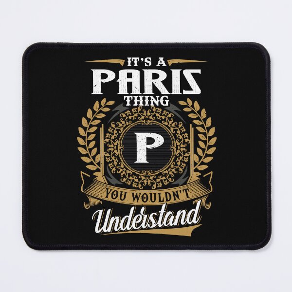 Item preview, It Is A Paris Thing You Wouldnt Understand designed and sold by Huck-me.