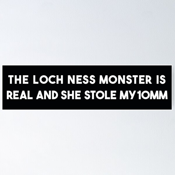 Item preview, The Loch Ness Monster is Real 10mm designed and sold by Yellow Bird Studios.