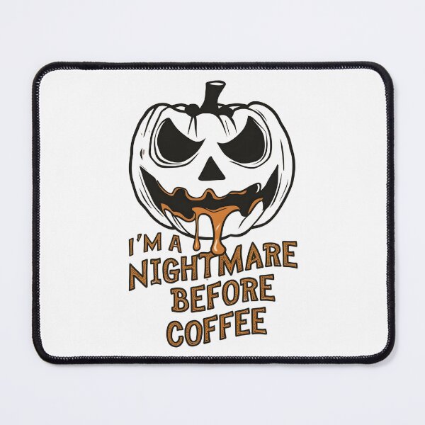Item preview, I'm A Nightmare Before Coffee designed and sold by JustCrafted.