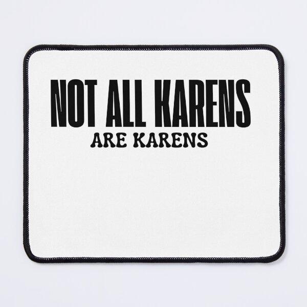 Item preview, Not All Karens are Karens designed and sold by AngelArtss.