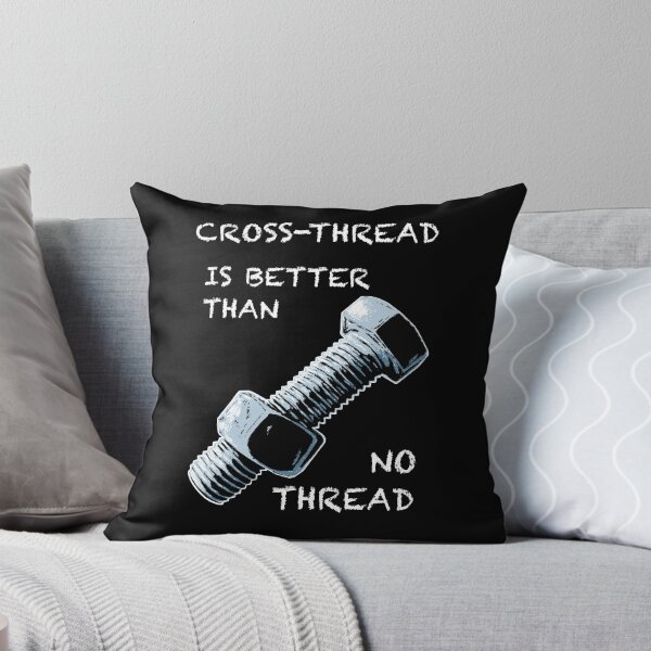 Item preview, Cross thread is better than no thread designed and sold by GrizzlyVision.