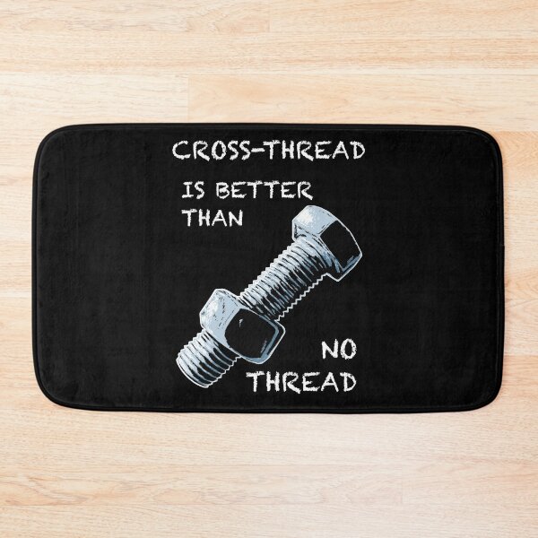 Item preview, Cross thread is better than no thread designed and sold by GrizzlyVision.