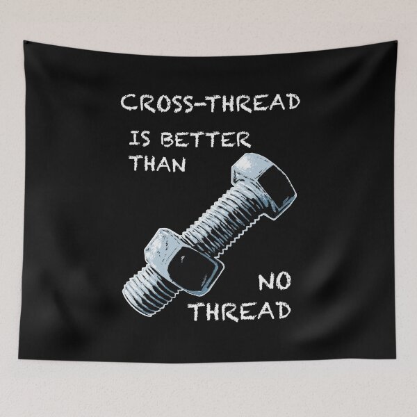 Item preview, Cross thread is better than no thread designed and sold by GrizzlyVision.