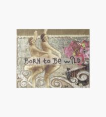 Born To Be Wild Art Board
