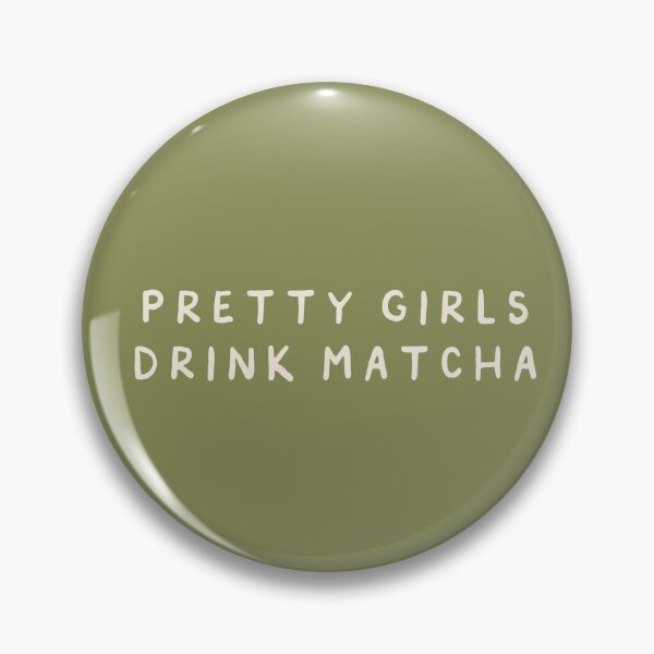 Item preview, pretty girls drink matcha designed and sold by careofjacks.