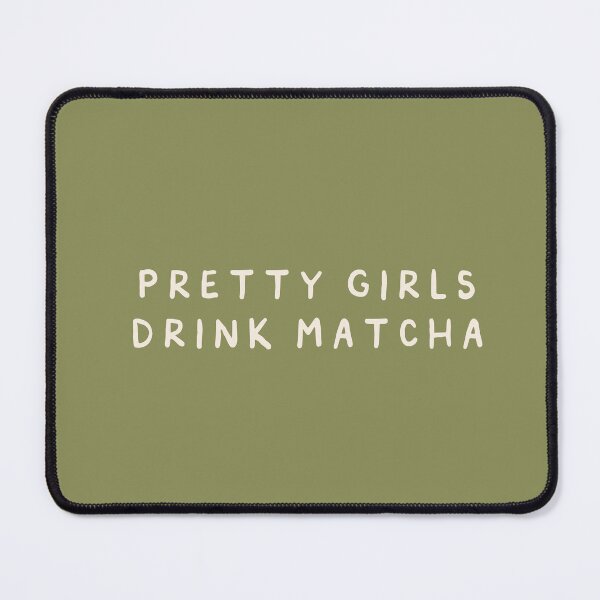 Item preview, pretty girls drink matcha designed and sold by careofjacks.