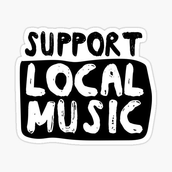 Item preview, Support Local Music designed and sold by keepers.