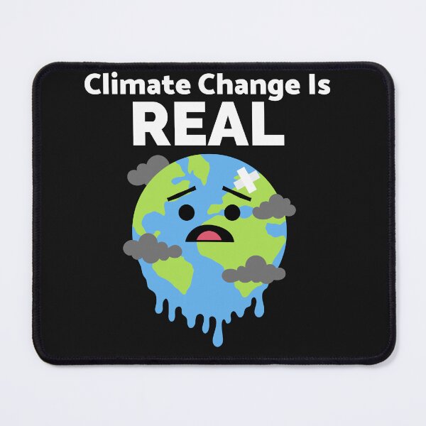Item preview, Climate Change is Real designed and sold by martaroo.