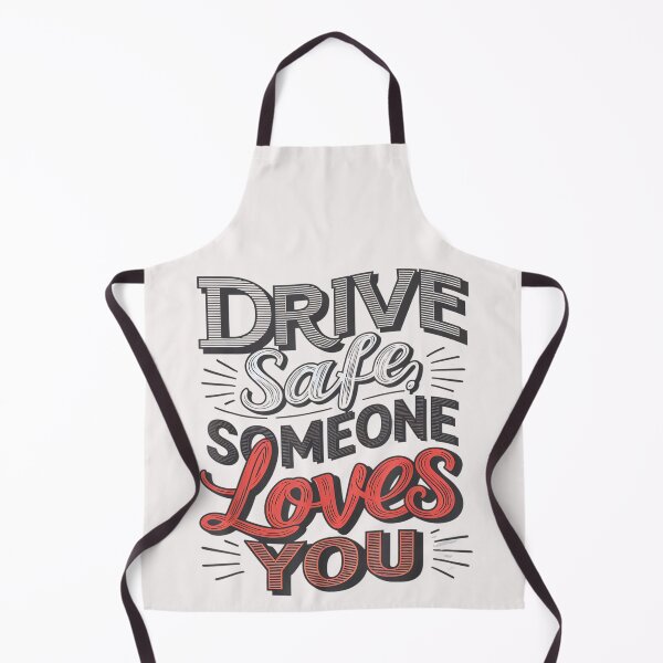 Item preview, Drive Safe Someone Loves You designed and sold by skeastore.