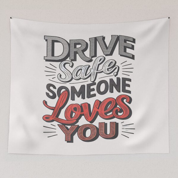 Item preview, Drive Safe Someone Loves You designed and sold by skeastore.