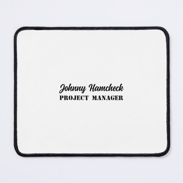 Item preview, Johnny Hamcheck - Project Manager designed and sold by MiloAndOtis.