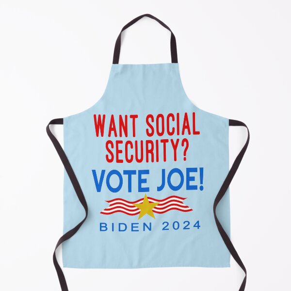 Item preview,  WANT SOCIAL SECURITY? VOTE JOE Biden 2024 designed and sold by LoveAndDefiance.