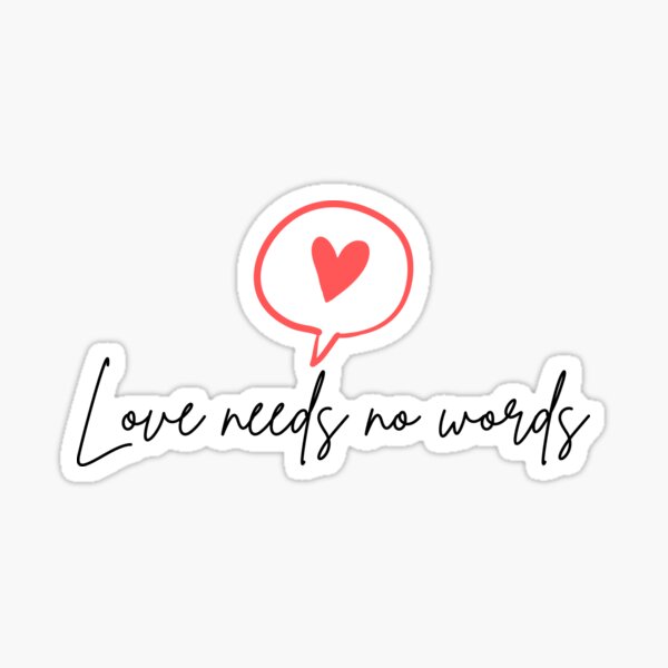 Item preview, Love Needs No Words designed and sold by audrinorubino.