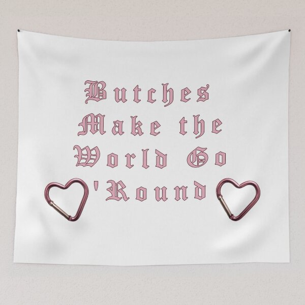 Item preview, Butches Make The World Go 'Round designed and sold by micahhxx.