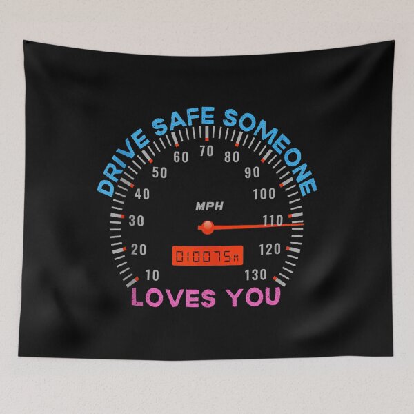 Item preview, Drive Safe Someone Loves You designed and sold by skeastore.