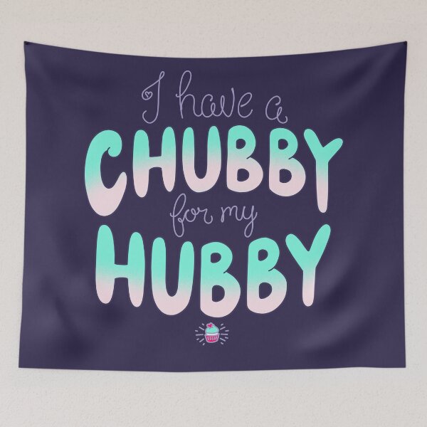 Item preview, I have a chubby for my hubby designed and sold by Cassie McKnight.