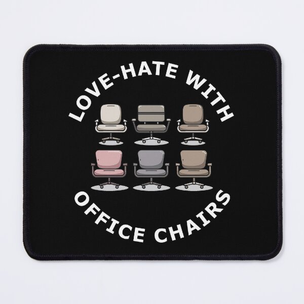 Item preview, Sit Up Straight Love-Hate With Office Chair designed and sold by FWLKIT.