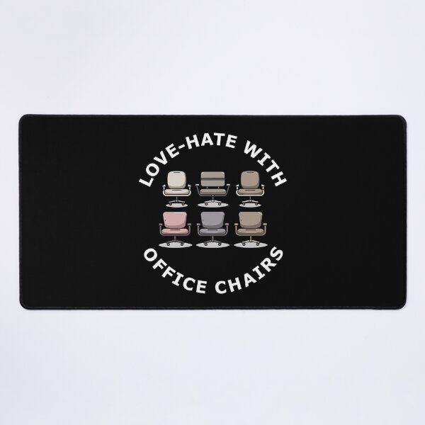 Item preview, Sit Up Straight Love-Hate With Office Chair designed and sold by FWLKIT.
