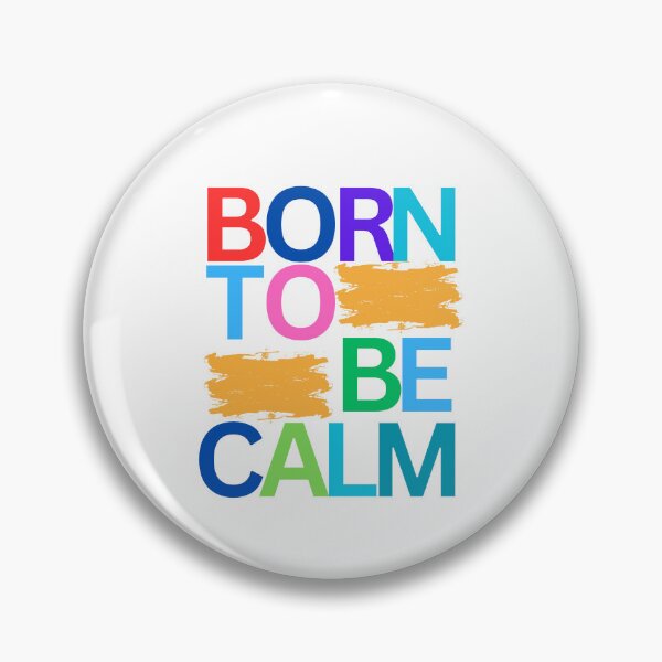 Item preview, Born to be calm  designed and sold by ShopTwentyFour.