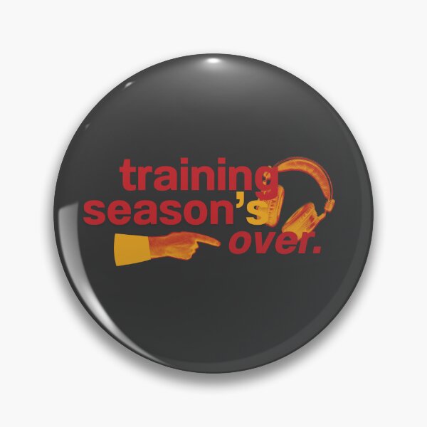 Item preview, training season’s over designed and sold by karma-style.