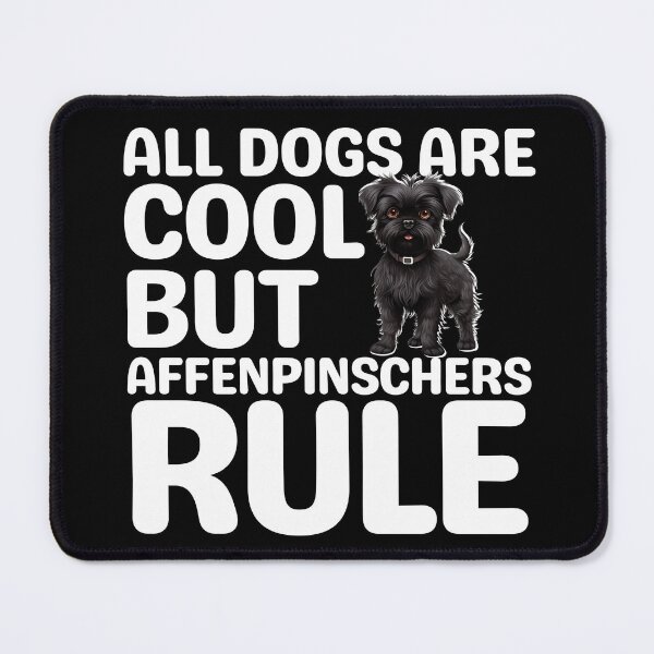 Item preview, All Dogs Are Cool But Affenpinschers Rule designed and sold by TheAnimalZ00.